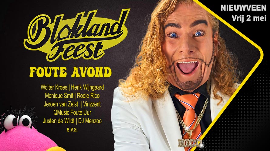 Bloklandfeest Nieuwveen 2025 - Foute Avond met Rooie Rico, Henk Wijngaard, Monique Smit, Jeroen van Zelst en Qmusic Foute uur